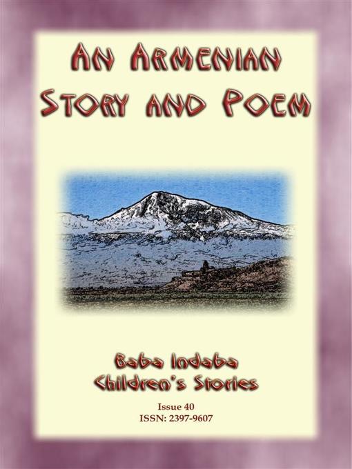 Title details for AN ARMENIAN STORY AND ARMENIAN POEM--Artashes and Satenik PLUS the Tears of the Araxes by Anon E. Mouse - Wait list